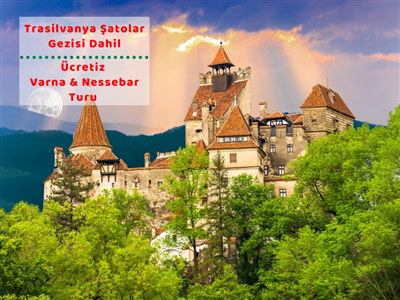 Transilvanya & Bükreş & Bulgaristan Turu